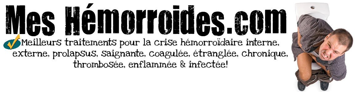 Traitements, Trucs, Astuces, Produits Et Remèdes Maison Grand-Mère Pour Soigner La Crise Hémorroïdaire Vite